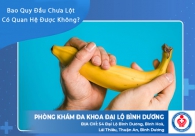 Bao quy đầu chưa lột có quan hệ được không
