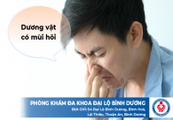 Dương vật có mùi hôi là bệnh gì