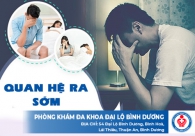 Quan hệ ra sớm: Nguyên Nhân, Dấu Hiệu Và Cách Điều Trị