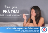 Thời gian phá thai tốt là khi nào