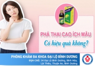 Phá thai cao ích mẫu có hiệu quả không