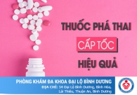 Thuốc phá thai cấp tốc mang lại hiệu quả cao