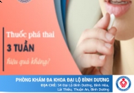 Thai 3 tuần phá bằng thuốc hiệu quả không