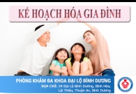 Kế hoạch gia đình hiệu quả, uy tín tại Bình Dương