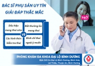 Bác sĩ phụ sản uy tín giải đáp thắc mắc 24/7