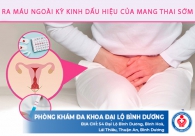 Ra máu ngoài kỳ kinh có phải dấu hiệu mang thai?