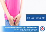 Cách trị lở loét vùng kín nữ kịp thời. Cảnh báo viêm nhiễm nặng nếu để lâu