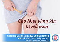 Cạo lông vùng kín bị nổi mụn - dấu hiệu viêm nhiễm phụ khoa cần khắc phục