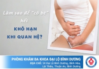 Làm sao để cô bé hết khô hạn khi quan hệ? Nỗi niềm của nhiều chị em phụ nữ