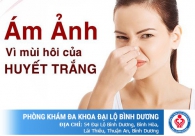 Huyết trắng có mùi tanh khó chịu phải làm sao?