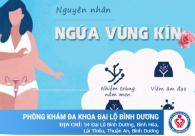 Vạch trần những nguyên nhân phổ biến gây ngứa vùng kín ở chị em