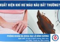 Cảnh giác với triệu chứng khí hư màu nâu