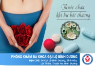 Thuốc chữa trị khí hư hiệu quả ở nữ giới