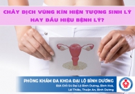 Chảy dịch vùng kín nguyên nhân do đâu?