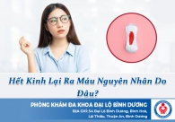 Hết kinh lại ra máu nguyên nhân do đâu?