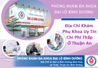 Khám Phụ Khoa Uy Tín, Chi Phí Thấp Ở Thuận An