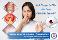 Kinh nguyệt có mùi hôi tanh cảnh báo bệnh gì?