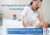 Kinh nguyệt kéo dài lâu ngày có sao không?