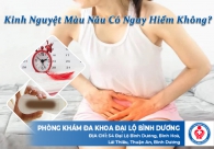 Kinh nguyệt màu nâu có nguy hiểm không?