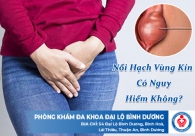 Nổi Hạch Vùng Kín Có Nguy Hiểm Không?