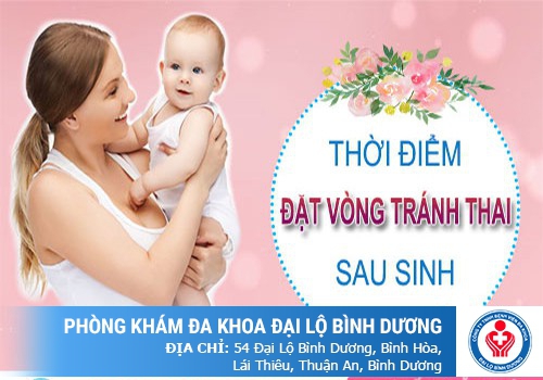 Sinh xong bao lâu có thể đặt vòng tránh thai